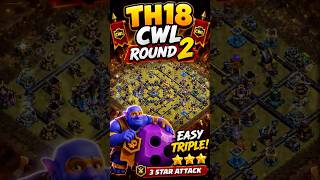 TH18 CWL ROUND 2 = EASY TRIPLE! ⭐⭐⭐