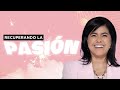 Recuperando la pasión - Rocío Corson - 5 Diciembre 2021 | Prédicas Cristianas