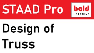 Design of Truss with Lateral Supports (STAAD Pro Step-by-step Tutorial)