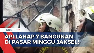 Cepat Merambat, Api Bakar 7 Bangunan di Jalan Raya Cilandak KKO Jakarta!