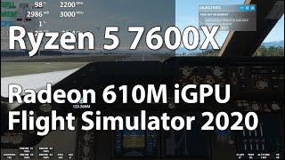 AMD Ryzen 5 7600X iGPU Test - Flight Simulator 2020 - 2CU RDNA 2 - It is kinda playable :)