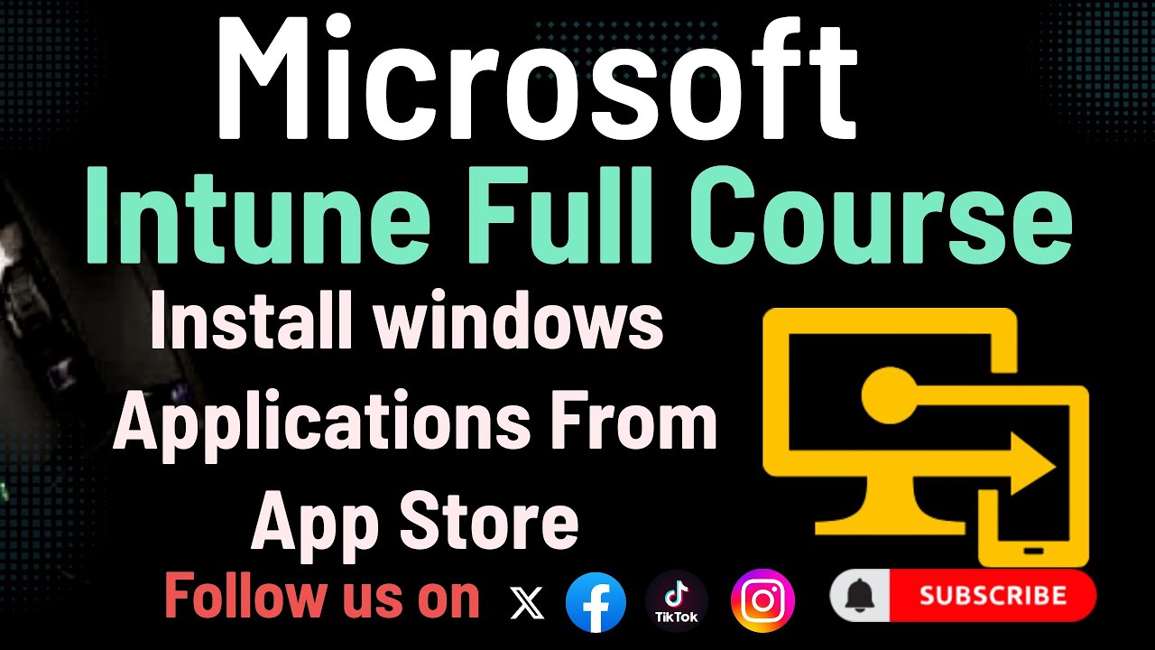 Installation of Window Application || Microsoft Intune Full Course 2024 ...