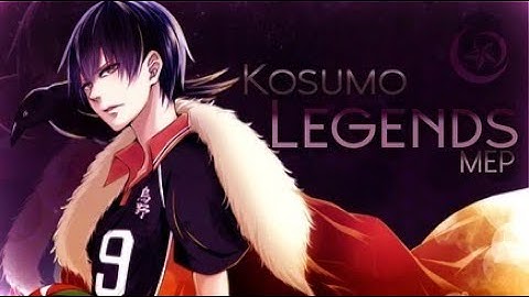 [Kosumo] Legends || Sports Mep