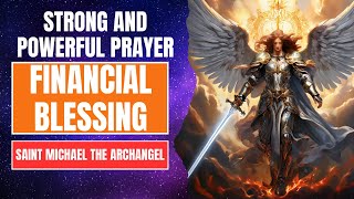 Powerful Invocation of Archangel Michael: A Prayer for Financial Blessing and Prosperity