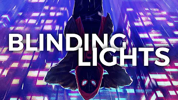 SPIDER-MAN: INTO THE SPIDER VERSE 「 MMV 」 Blinding Lights