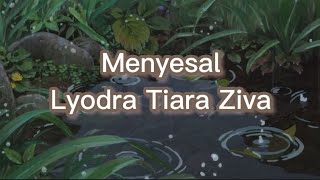 Lyodra, Tiara Andini, Ziva Magnolya, Yovie Widianto - 'Menyesal' (Lirik)