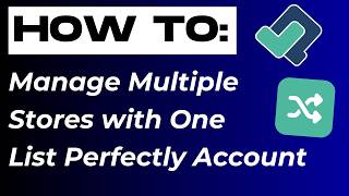 How to Manage Multiple Stores with One List Perfectly Account (Step-by-Step Demo)