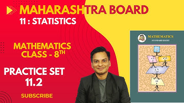 Practice Set 11.2 Maths Class- 8th 11 : statistics Semi English Medium