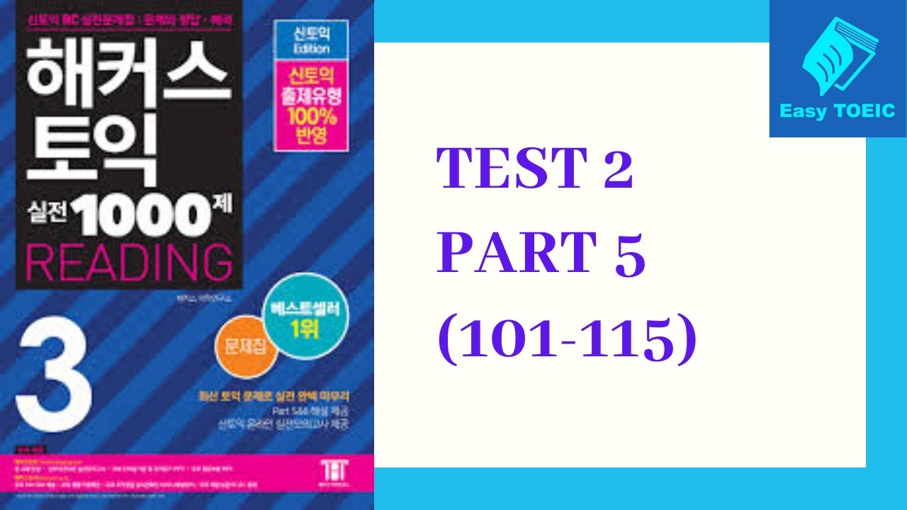 Download GIẢI ĐỀ THI TOEIC  HACKER 3  - TEST 2 -  PART 5 ( Câu 101 115)