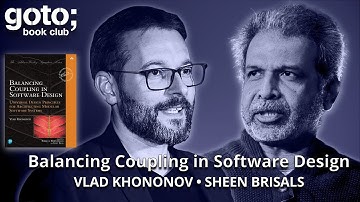 Balancing Coupling in Software Design • Vlad Khononov & Sheen Brisals • GOTO 2025