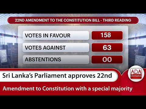 Sri Lanka’s Parliament approves 22nd Amendment to Constitution with a special majority | Ada Derana