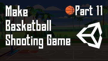 Part 11: Score System using Unity Event [Basketball Shooting Game for Android Unity 2D]