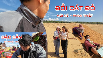 Đồi Cát Đỏ Mũi Né - Thiên đường check-in cho giới trẻ tại Phan Thiết Bình Thuận