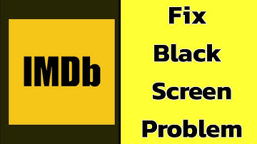 How to Fix IMDb Black Screen Error Problem solve on Android