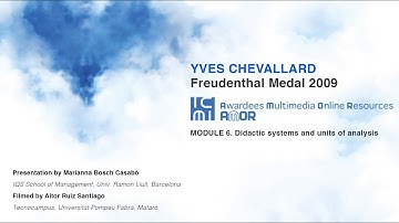 Yves Chevallard - Module 6 - Didactic systems and units of analysis