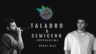 Taladro-Semicenk Düşer Aklıma&Deniz Kızı Mix Üşeraklıma Izı