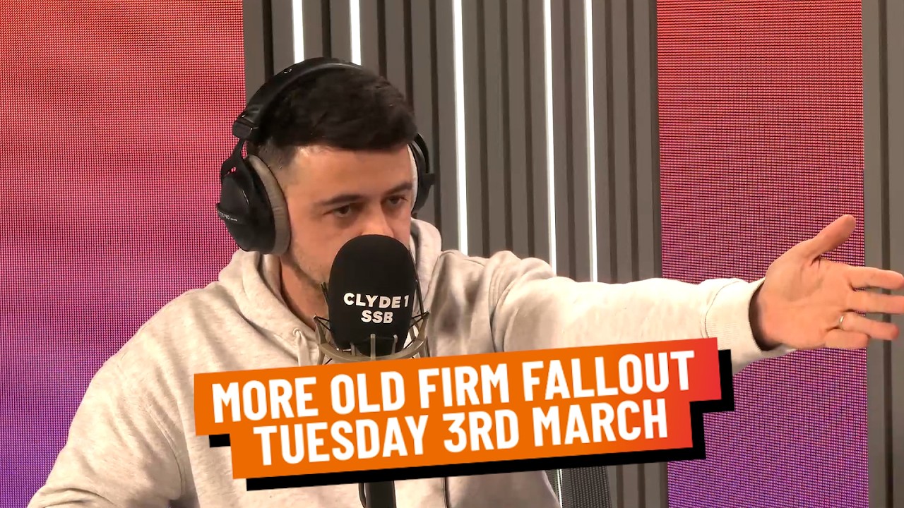 MORE OLD FIRM FALLOUT | TUESDAY 3RD MARCH