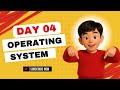 Operating System Full Course 🔥 Day 4 | OS Basics to Advanced for Beginners (2025 Edition)