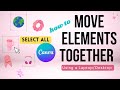 How to Move Multiple Elements in Canva (Laptop Tutorial) | Quick Canva Tip