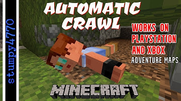 Minecraft: Crawl Automatically. Works On Consoles.