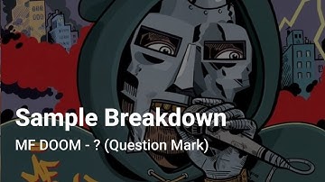 Sample Breakdown: MF DOOM - ? (Question Mark)