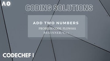 coding solutions | codechef | #3 |Add Two Numbers | FLOW001  | C++ | lambda zero