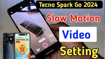 Tecno Spark go 2024 slow motion/vivo me slow motion video kaise banaye/Tecno Spark camera settings