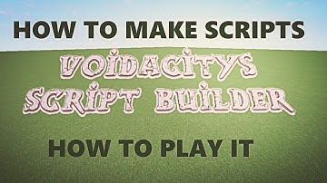 HOW TO MAKE SCRIPT VOIDACITY SCRIPT BUILDER