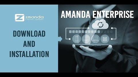 Amanda Enterprise Download and Installation Demo