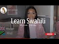 Learn to speak SWAHILI in 5 MINS !! ft Nadula Hair | Tanzanian Youtuber