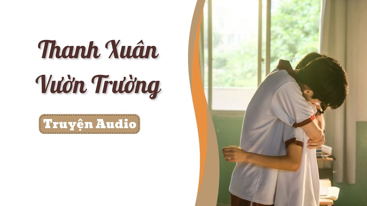[FULL REVIEW]  THANH XUÂN VƯỜN TRƯỜNG || NGÀY NẮNG HẠ
