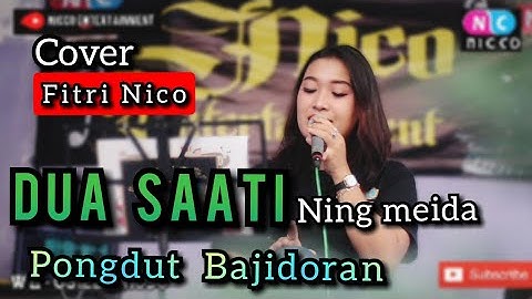 DUA SAATI Nining meida - Cover FITRI NICO | PONGDUT BAJIDORAN @niccoentertainment