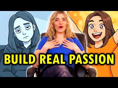 Why You Have No Passion (And How to Build It in 6 Steps)