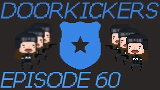 Door Kickers Episode 60 - Bloody Grocer