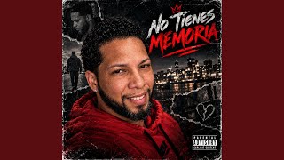 No Tienes Memoria