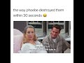 Phoebe Destroyed Them All Friends Chandler Monica Phoebe Rachel Ross Joey Mike Mondler