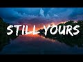 The Kid LAROI - Still Yours (Lyrics) Lyrics Video