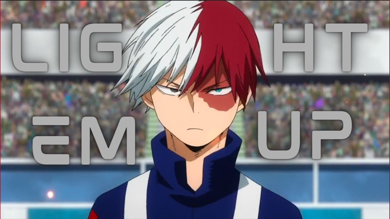Shoto Todoroki | Light Em Up | MHA AMV