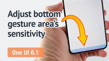 How to adjust the gesture sensitivity of the bottom area in One UI 6.1?