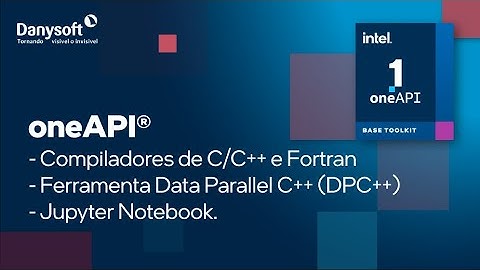 oneAPI: Compiladores de C/C++ e Fortran - Ferramenta Data Parallel C++ (DPC++) - Jupyter Notebook.