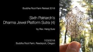 Sixth Patriarch's Dharma Jewel Platform Sutra (4) by Rev. Heng Sure from BRF2018