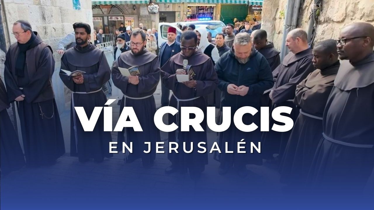 VÍA CRUCIS EN JERUSALÉN: Reza con los Franciscanos de Tierra Santa