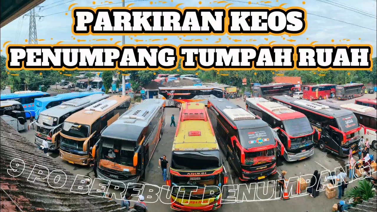 PARKIRAN DI BUAT KEOS OLEH BUS SUMBAR || JELANG RAMADHAN PENUMPANG LUBER || 9 PO SALING BERKOMPETISI