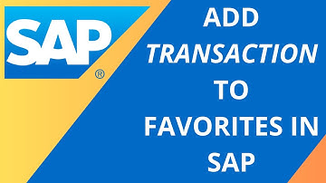 How To Add Transaction Code To Favorites in SAP (2025)