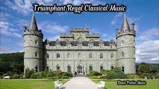 Classical Triumphant Regal Music | Orchestral Solemn Music | Renaissance Baroque | Royal Reverence