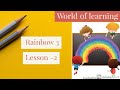 🌈 rainbow class 3 by world of learning #first video