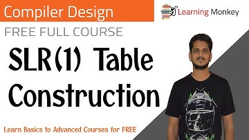 SLR(1) Table Construction || Lesson 30 || Compiler Design || Learning Monkey ||