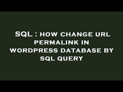SQL : how change url permalink in wordpress database by sql query