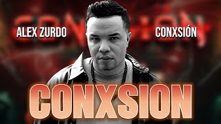 Alex Zurdo - CONXSIÓN | Video Con Letra (ÁLBUM CONXSION 2023)