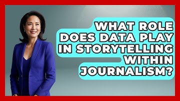 What Role Does Data Play in Storytelling Within Journalism? | Journalism Explained News